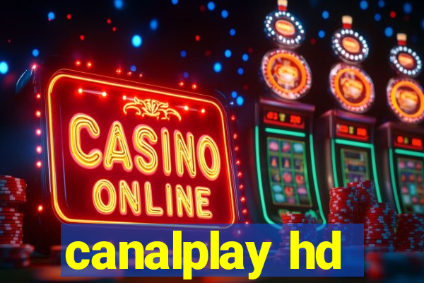canalplay hd